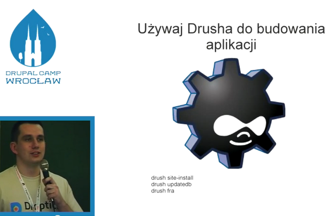 Automatyzacja w tworzeniu aplikacji opartych o Drupala - Grzegorz Bartman - DrupalCamp Wrocław 2013 